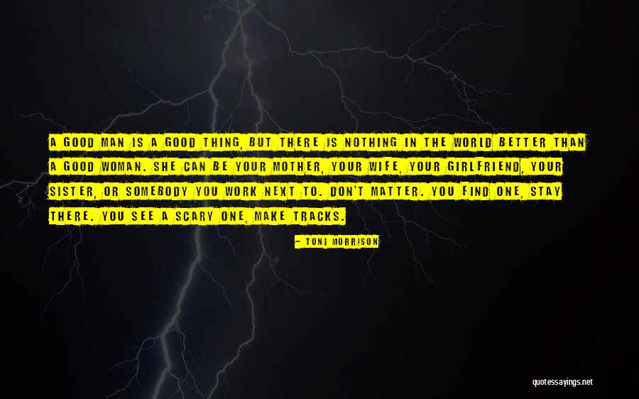 My Next Girlfriend Quotes By Toni Morrison My Next Girlfriend Quotes By Toni Morrison