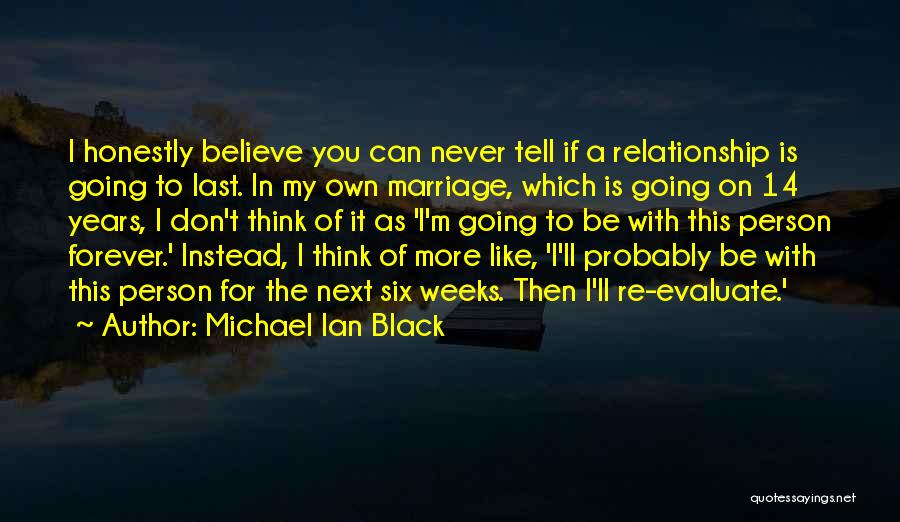 My Next Relationship Quotes By Michael Ian Black