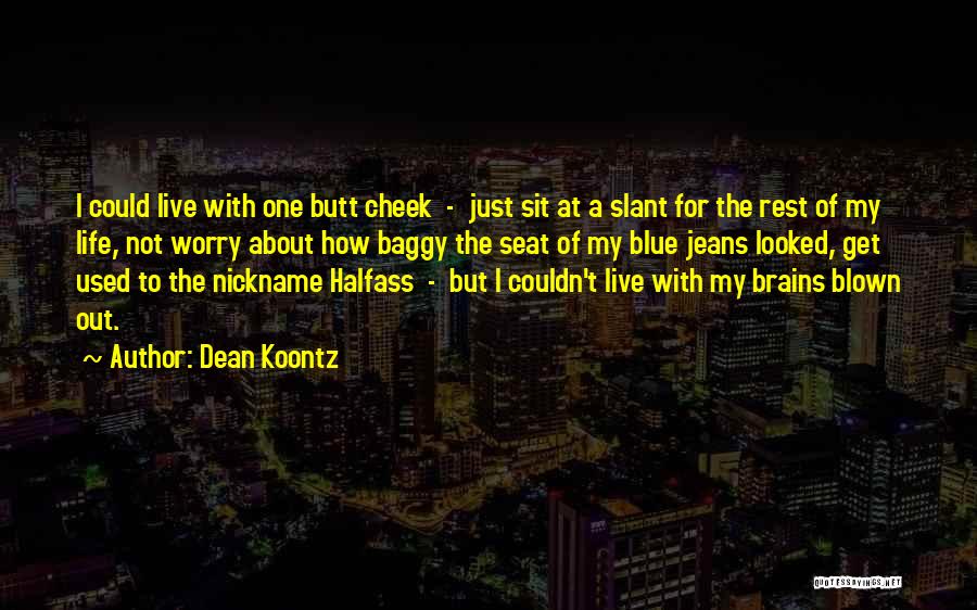 My Nickname Quotes By Dean Koontz