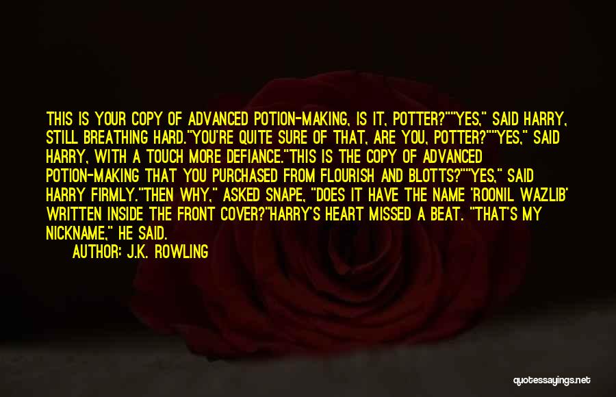 My Nickname Quotes By J.K. Rowling