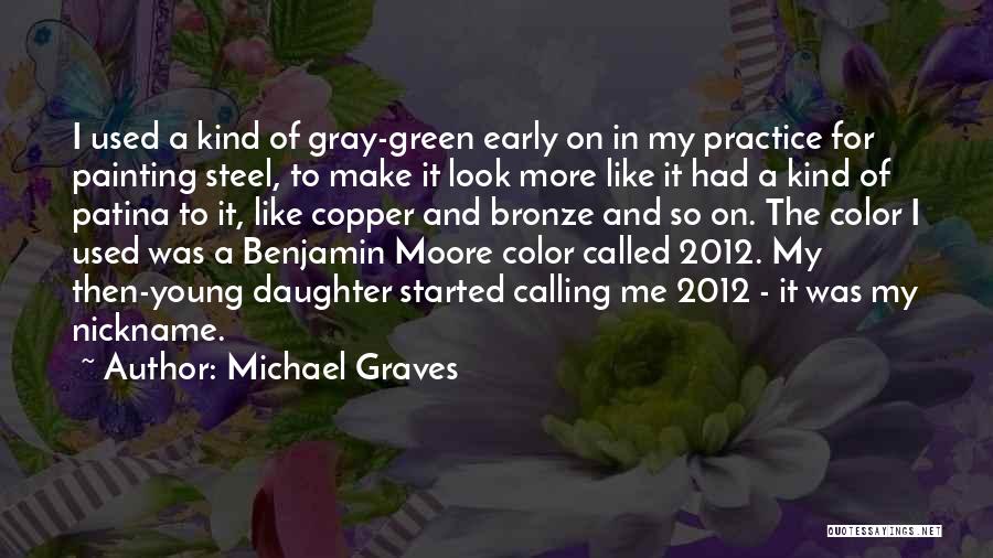 My Nickname Quotes By Michael Graves
