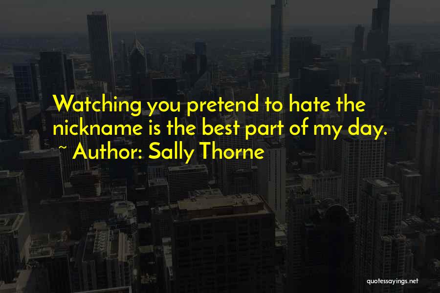 My Nickname Quotes By Sally Thorne