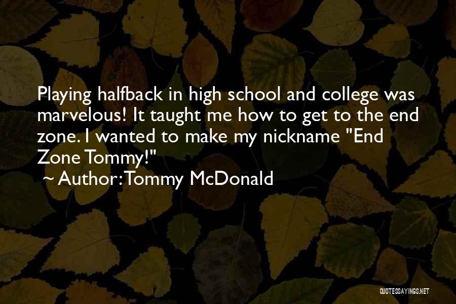 My Nickname Quotes By Tommy McDonald