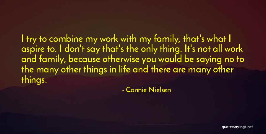 My Nielsen Quotes By Connie Nielsen My Nielsen Quotes By Connie Nielsen
