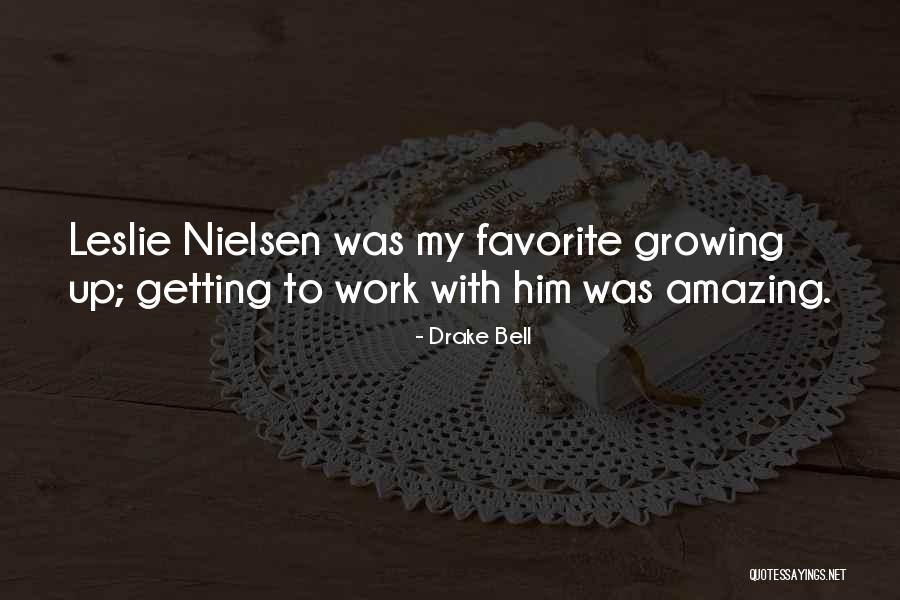My Nielsen Quotes By Drake Bell My Nielsen Quotes By Drake Bell