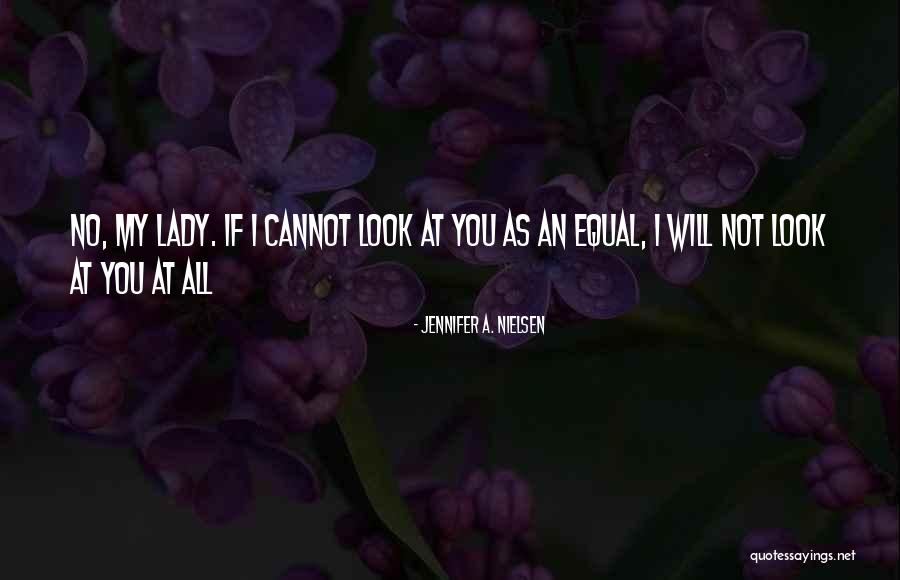 My Nielsen Quotes By Jennifer A. Nielsen My Nielsen Quotes By Jennifer A. Nielsen