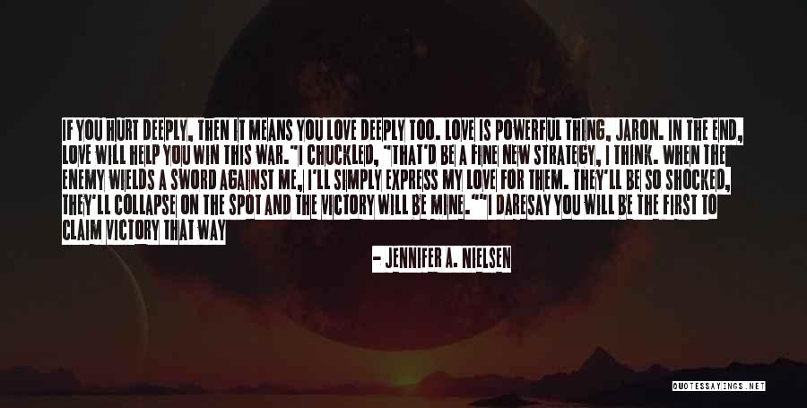 My Nielsen Quotes By Jennifer A. Nielsen My Nielsen Quotes By Jennifer A. Nielsen