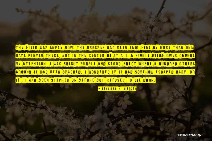 My Nielsen Quotes By Jennifer A. Nielsen My Nielsen Quotes By Jennifer A. Nielsen