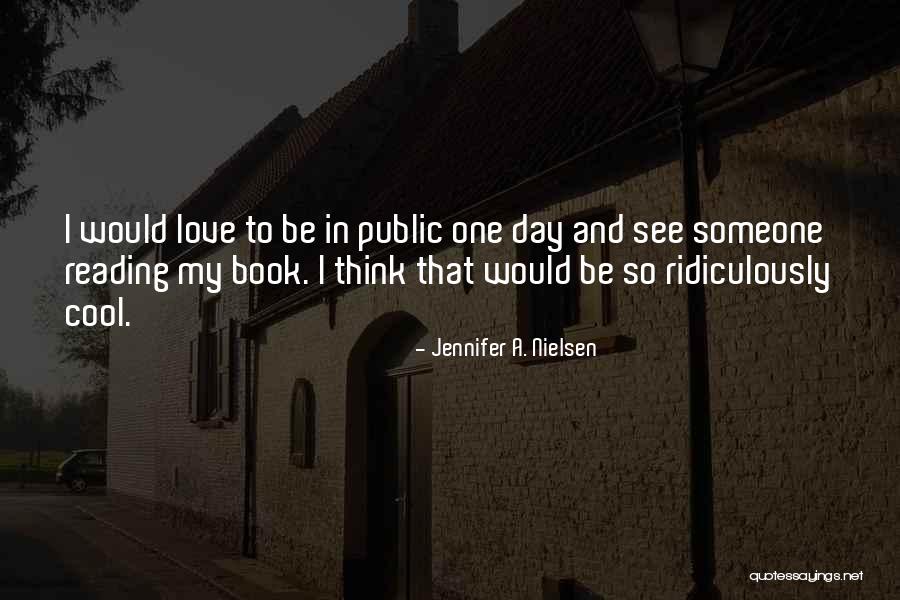 My Nielsen Quotes By Jennifer A. Nielsen My Nielsen Quotes By Jennifer A. Nielsen