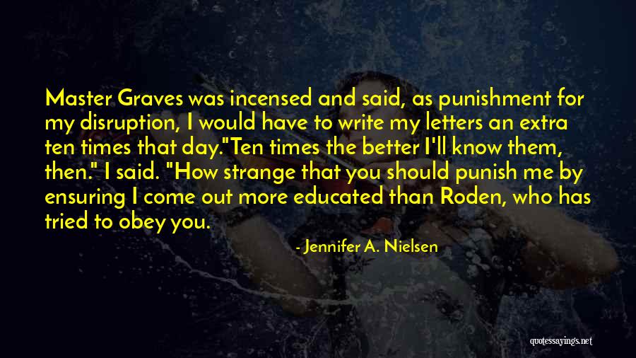 My Nielsen Quotes By Jennifer A. Nielsen My Nielsen Quotes By Jennifer A. Nielsen