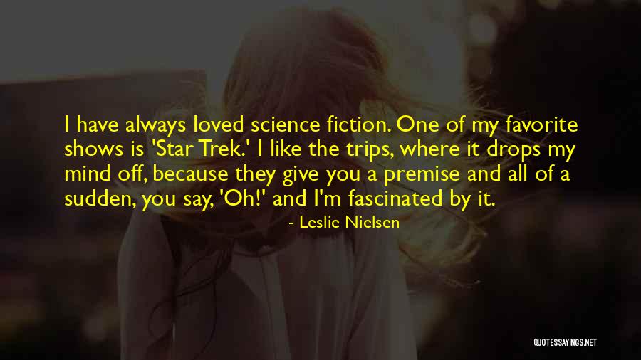 My Nielsen Quotes By Leslie Nielsen My Nielsen Quotes By Leslie Nielsen