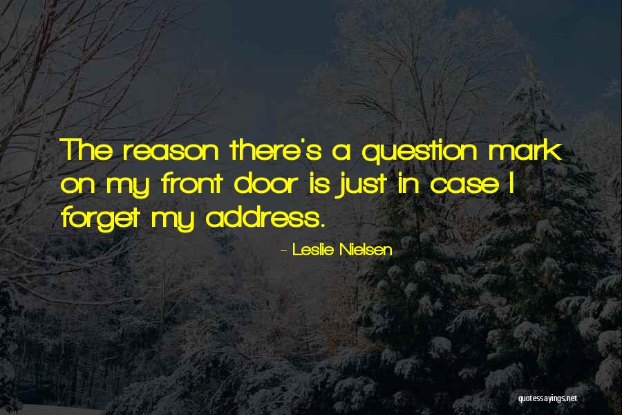 My Nielsen Quotes By Leslie Nielsen My Nielsen Quotes By Leslie Nielsen
