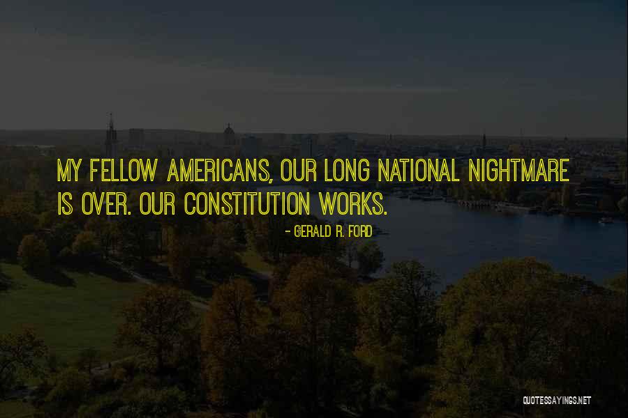 My Nightmare Quotes By Gerald R. Ford