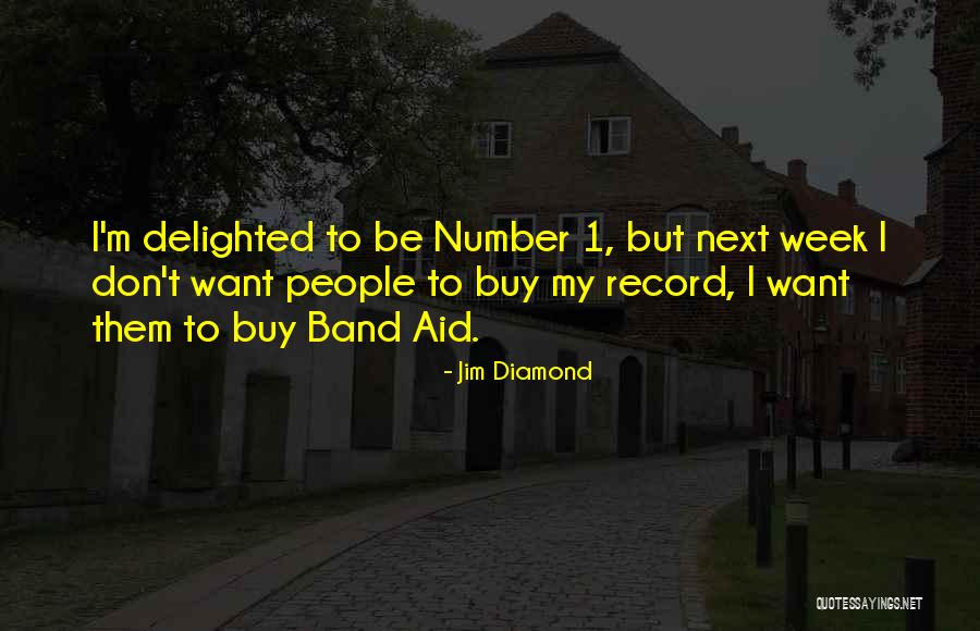 My Number 1 Quotes By Jim Diamond My Number 1 Quotes By Jim Diamond