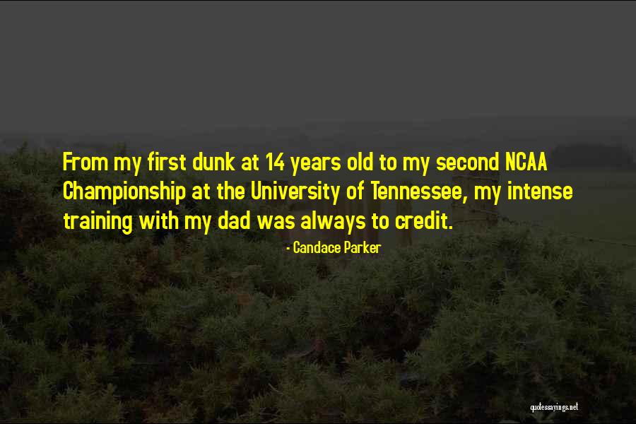 My Old Dad Quotes By Candace Parker My Old Dad Quotes By Candace Parker