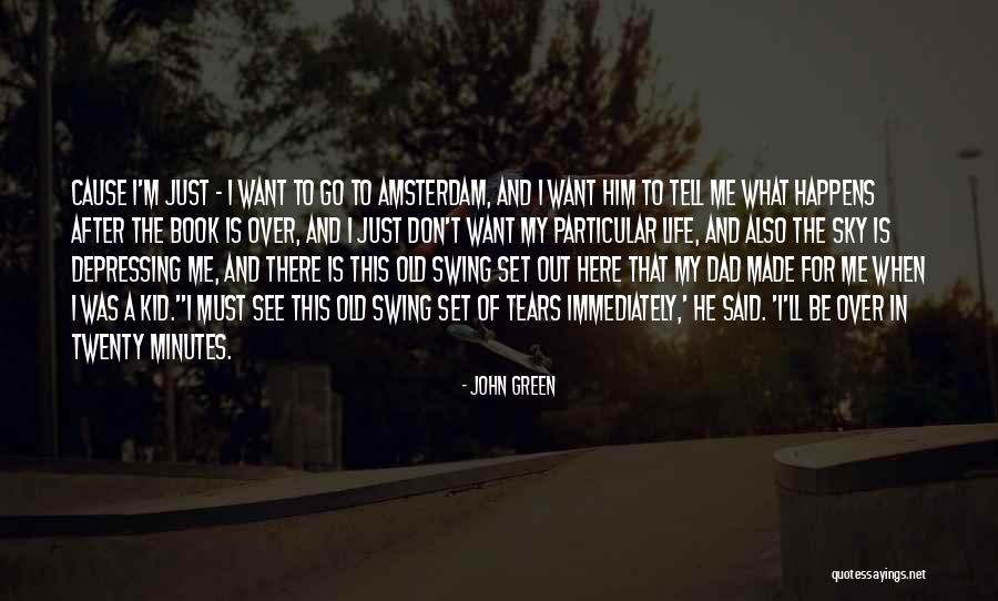 My Old Dad Quotes By John Green My Old Dad Quotes By John Green
