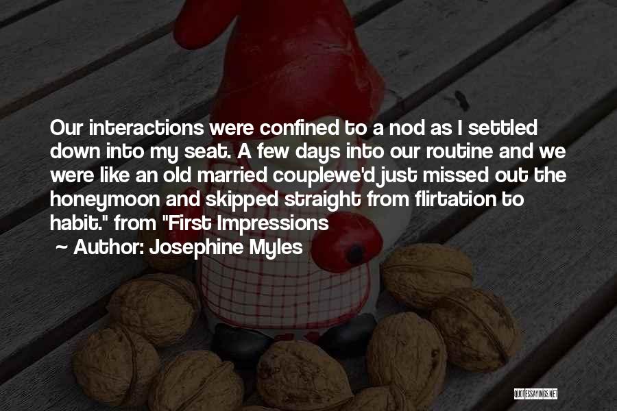 My Old Days Quotes By Josephine Myles