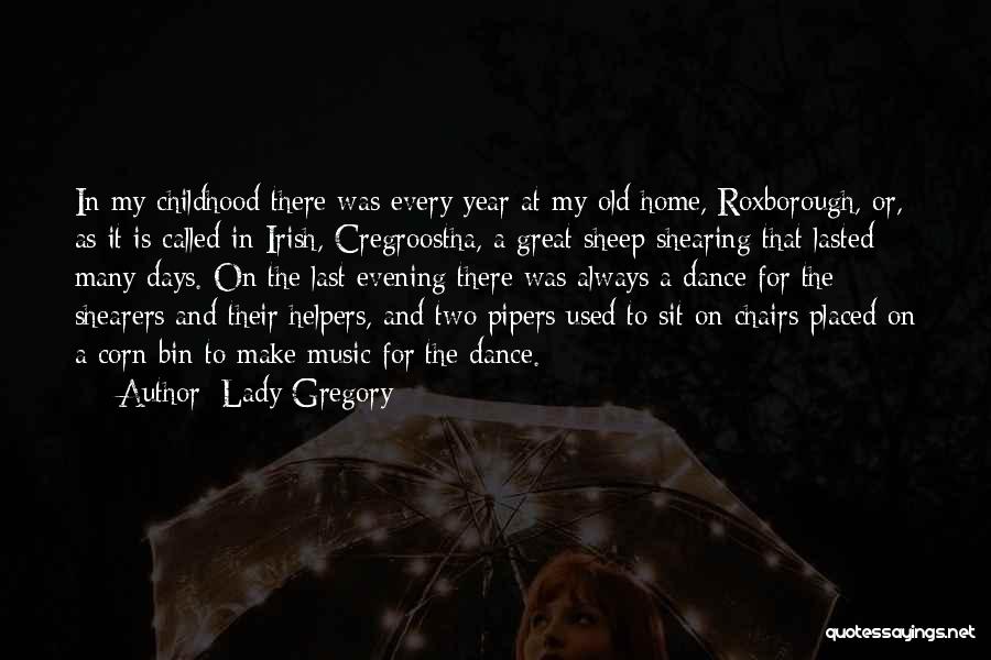 My Old Days Quotes By Lady Gregory