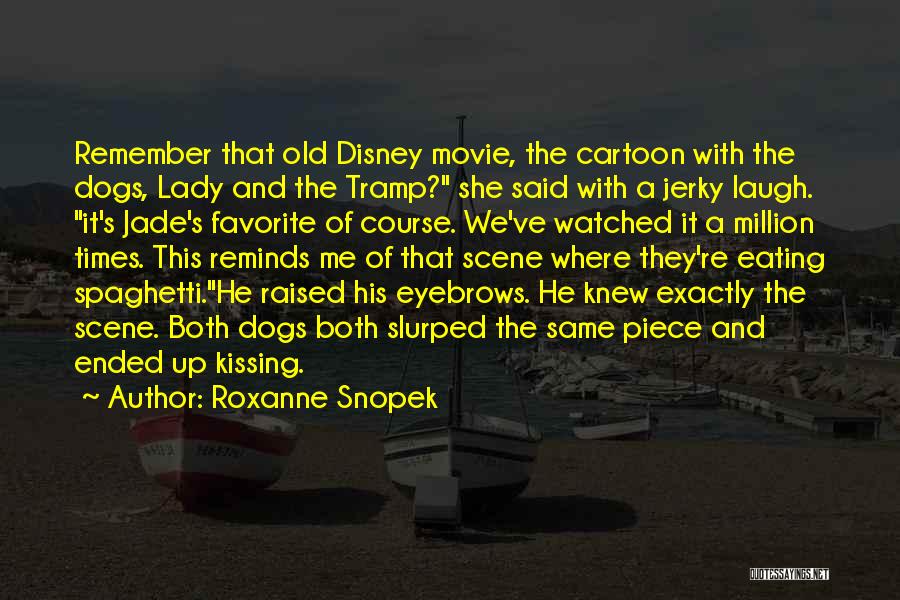 My Old Lady Movie Quotes By Roxanne Snopek