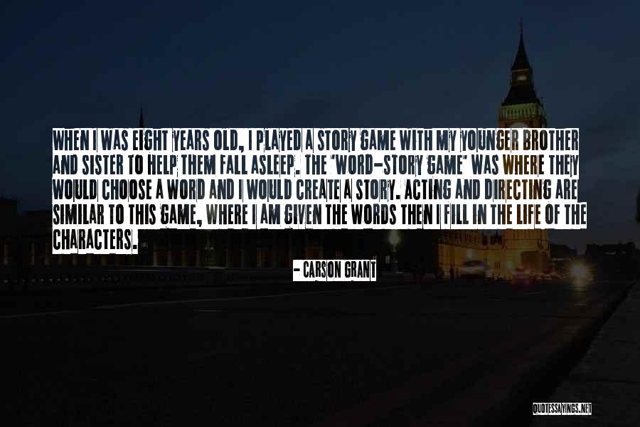 My Old Life Quotes By Carson Grant My Old Life Quotes By Carson Grant