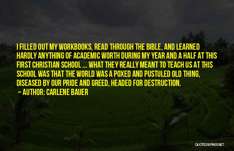 My Old School Quotes By Carlene Bauer