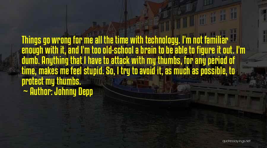 My Old School Quotes By Johnny Depp