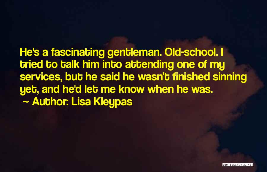 My Old School Quotes By Lisa Kleypas