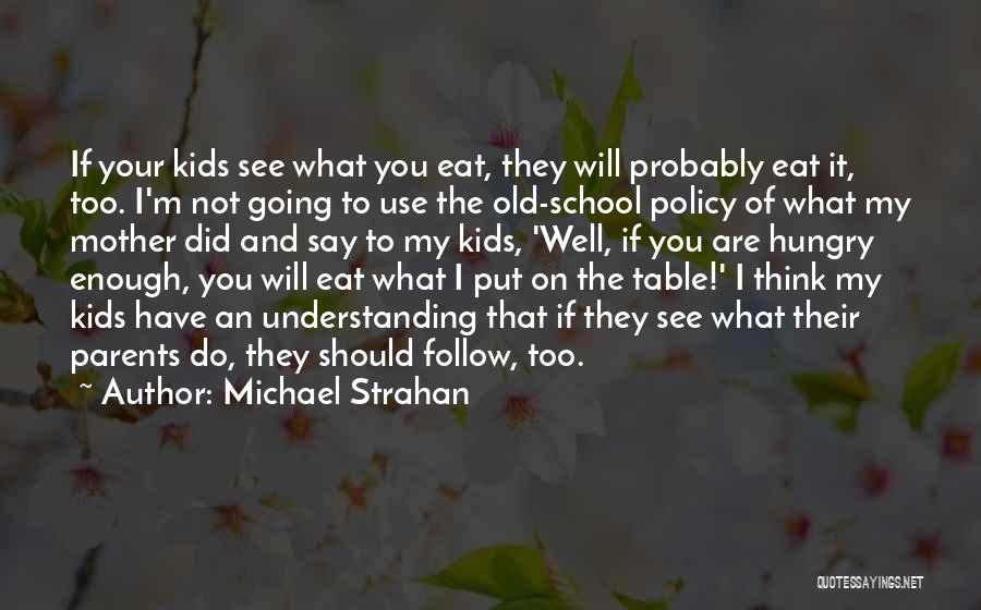 My Old School Quotes By Michael Strahan