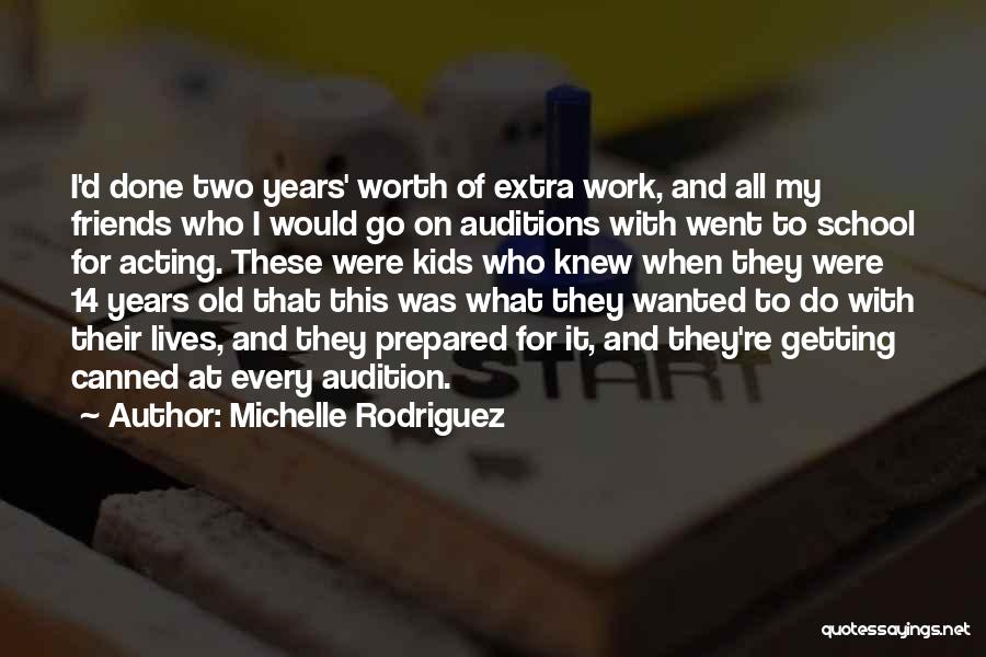 My Old School Quotes By Michelle Rodriguez