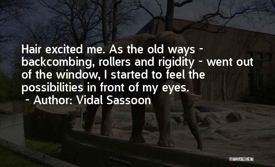 My Old Ways Quotes By Vidal Sassoon