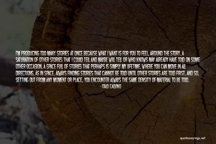 My Once In A Lifetime Quotes By Italo Calvino My Once In A Lifetime Quotes By Italo Calvino