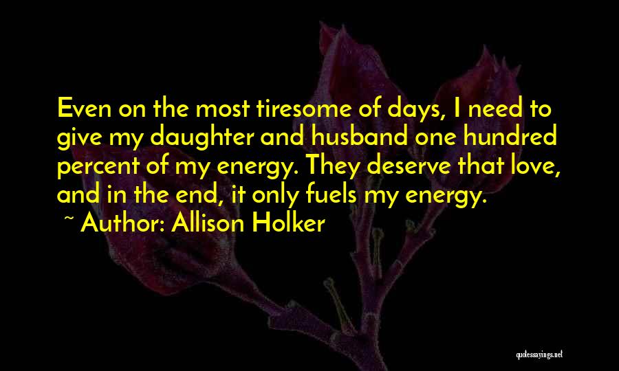 My One And Only Daughter Quotes By Allison Holker