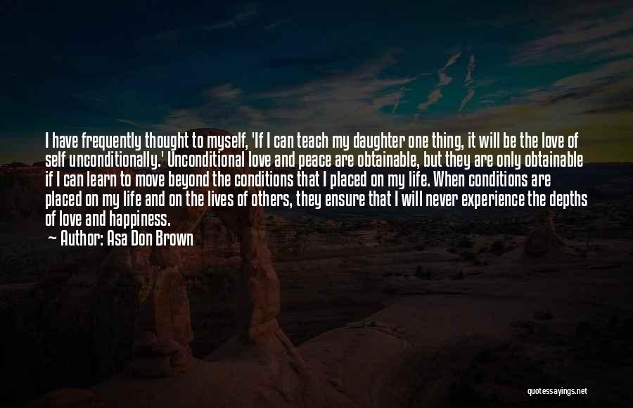 My One And Only Daughter Quotes By Asa Don Brown