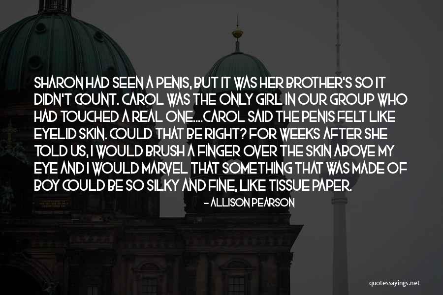 My One And Only Girl Quotes By Allison Pearson My One And Only Girl Quotes By Allison Pearson