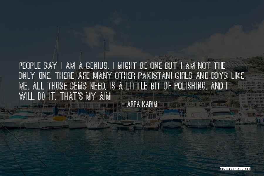 My One And Only Girl Quotes By Arfa Karim My One And Only Girl Quotes By Arfa Karim