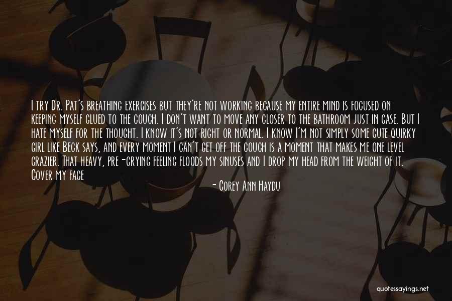 My One And Only Girl Quotes By Corey Ann Haydu My One And Only Girl Quotes By Corey Ann Haydu