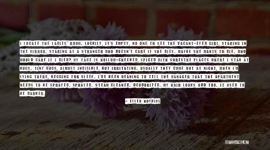 My One And Only Girl Quotes By Ellen Hopkins My One And Only Girl Quotes By Ellen Hopkins