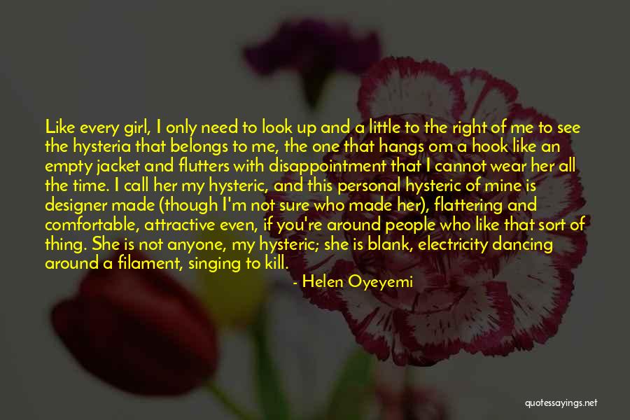 My One And Only Girl Quotes By Helen Oyeyemi My One And Only Girl Quotes By Helen Oyeyemi