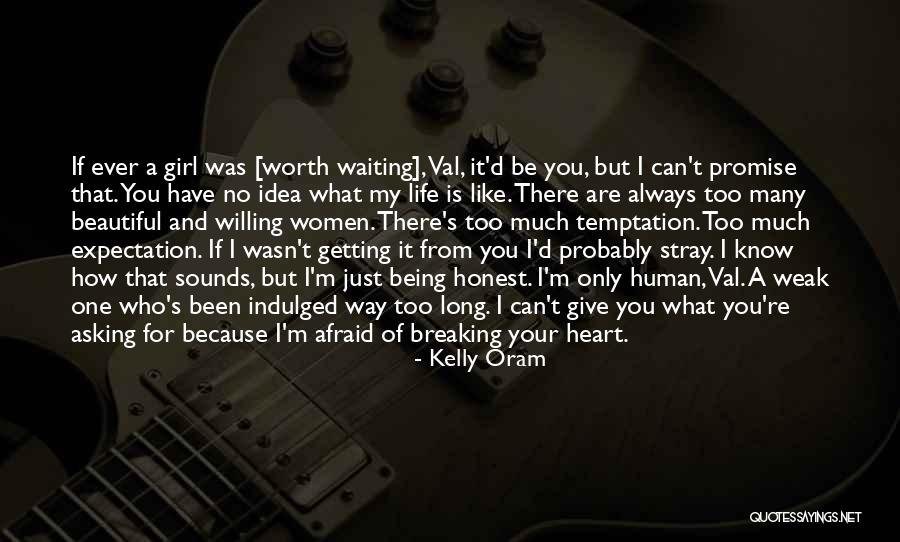 My One And Only Girl Quotes By Kelly Oram My One And Only Girl Quotes By Kelly Oram