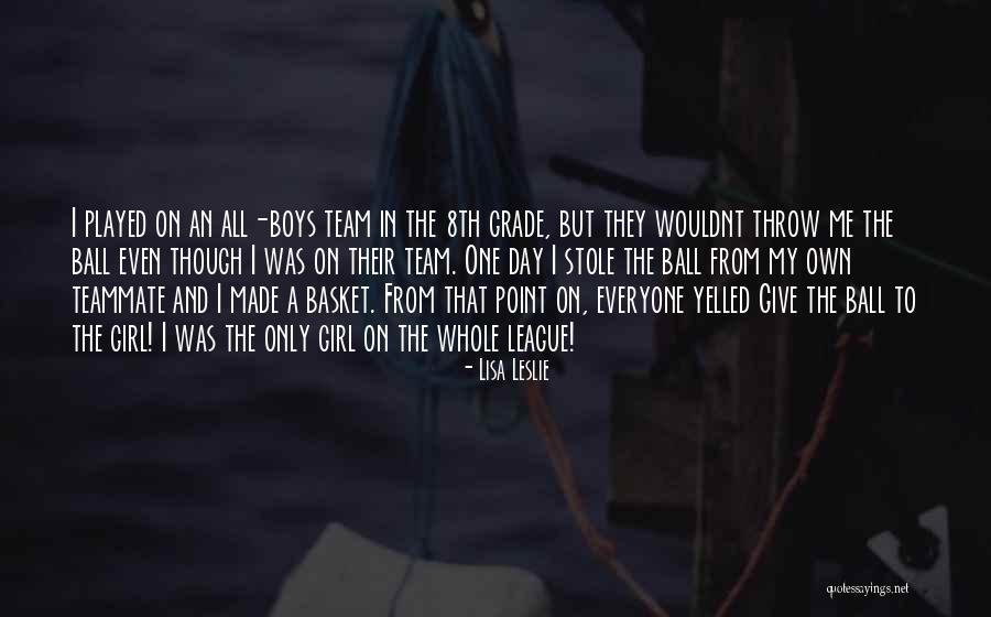 My One And Only Girl Quotes By Lisa Leslie My One And Only Girl Quotes By Lisa Leslie