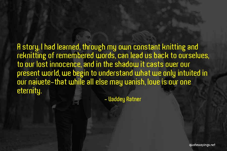 My One And Only Love Quotes By Vaddey Ratner