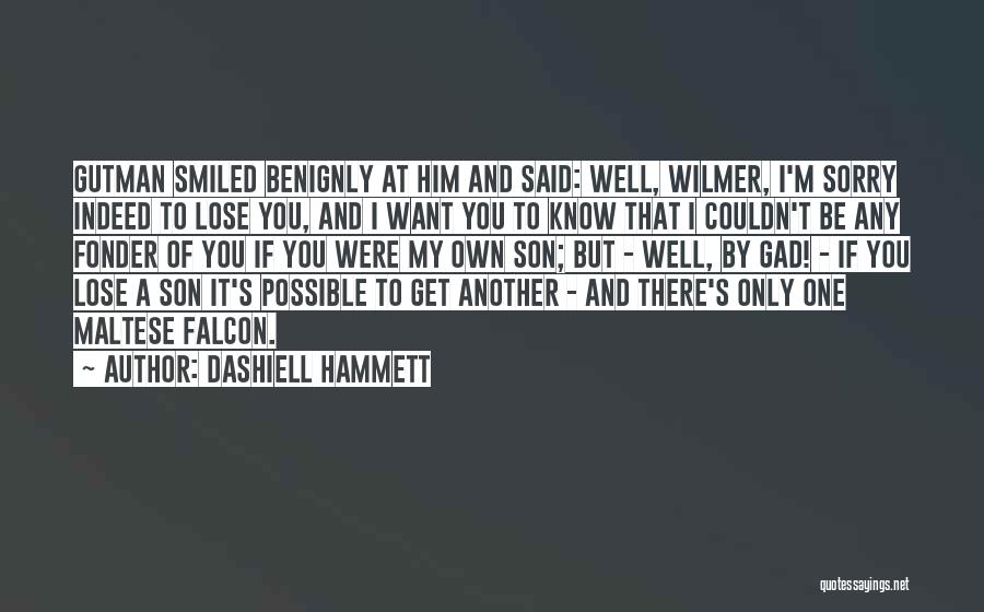 My One And Only Son Quotes By Dashiell Hammett