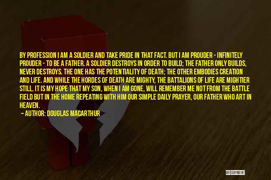 My One And Only Son Quotes By Douglas MacArthur