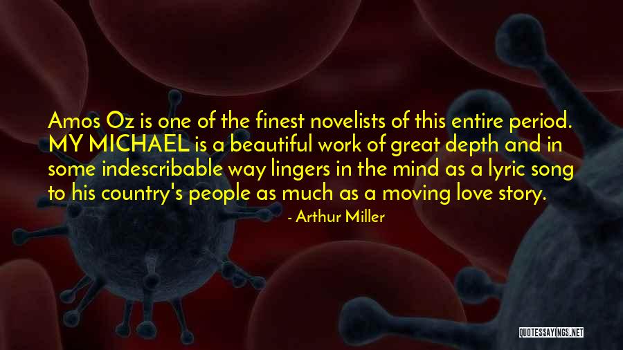 My One Great Love Quotes By Arthur Miller My One Great Love Quotes By Arthur Miller