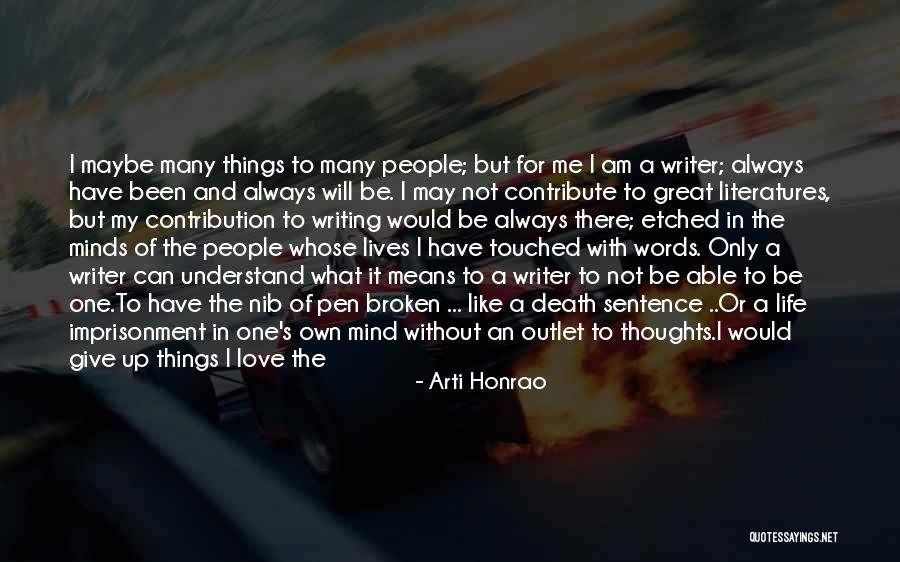 My One Great Love Quotes By Arti Honrao My One Great Love Quotes By Arti Honrao