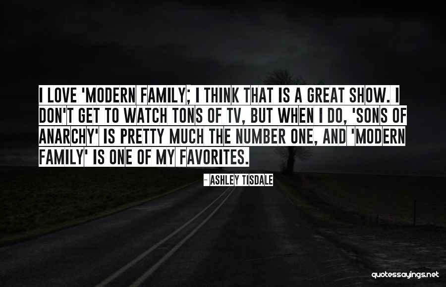 My One Great Love Quotes By Ashley Tisdale My One Great Love Quotes By Ashley Tisdale