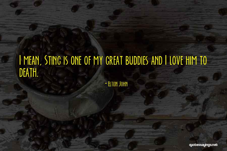 My One Great Love Quotes By Elton John