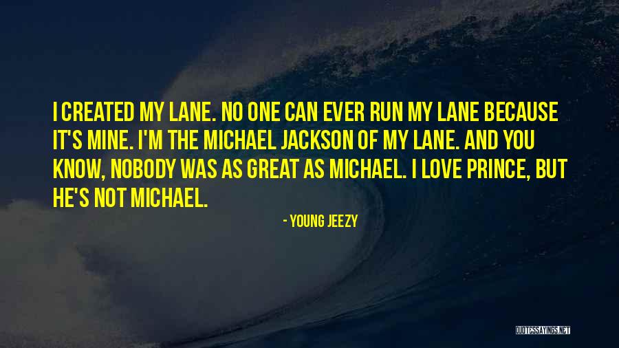 My One Great Love Quotes By Young Jeezy