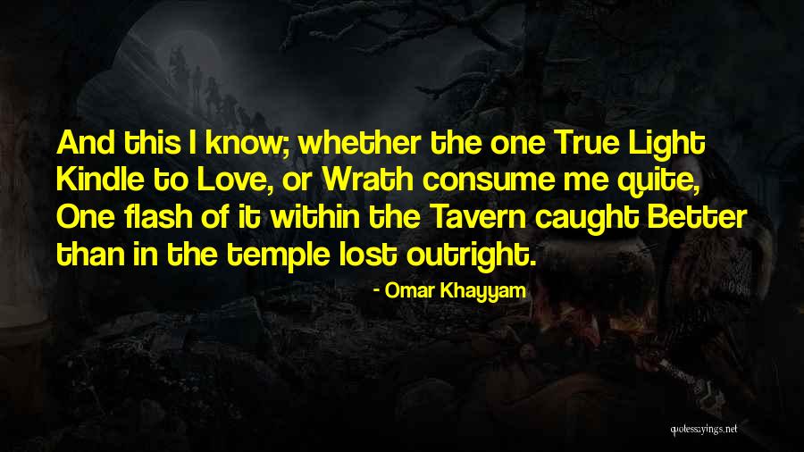 My One True Lost Love Quotes By Omar Khayyam My One True Lost Love Quotes By Omar Khayyam
