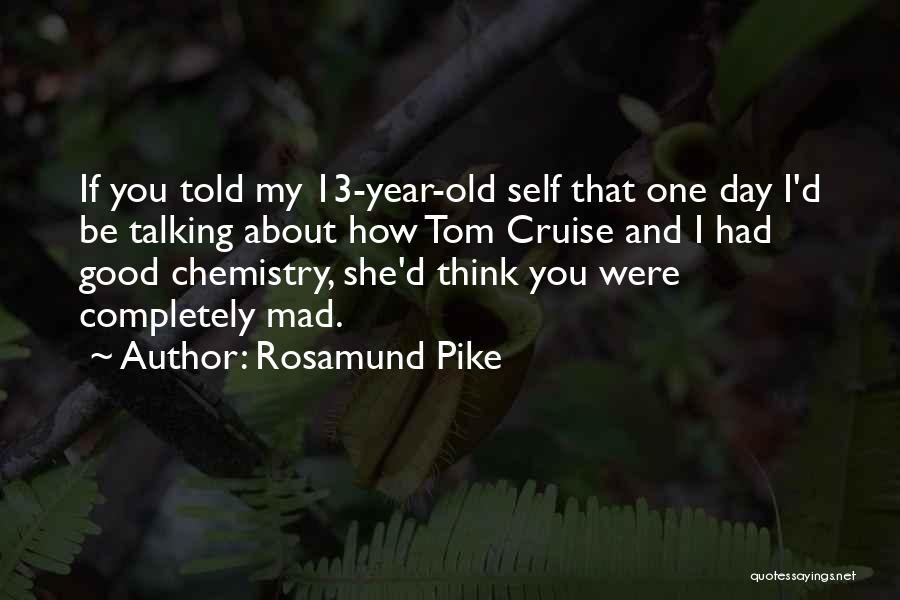 My One Year Old Quotes By Rosamund Pike